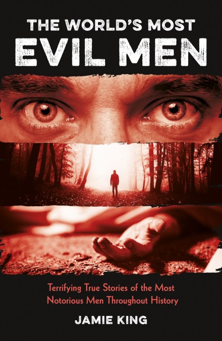 The World’s Most Evil Men